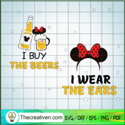 I Buy The Beers I Wear The Ears SVG Cut File for Cricut & Silhouette