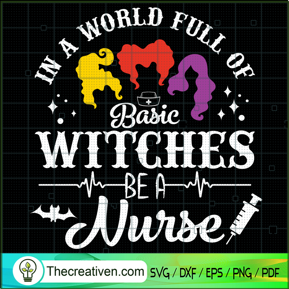 In A World Full Of Basic Witches Be A SVG Cut File fo Design 107222 1 In A World Full Of Basic Witches Be A SVG Cut File fo Design 107222