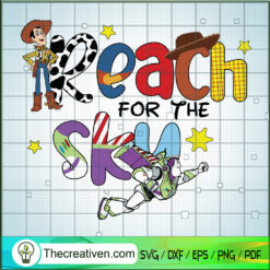 Reach For The Sky SVG, Toy Story SVG, Buzz Lightyear And Woody SVG