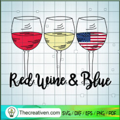 Red Wine And Blue SVG, American Flag SVG, Patriotic SVG