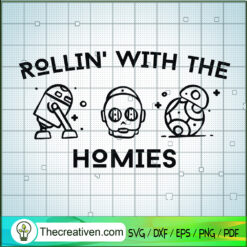 Rollin' With The Homies SVG, Rollin SVG, Trending SVG