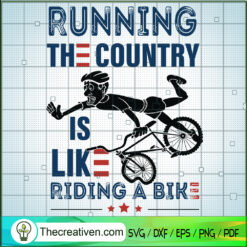Running The Country Is Like Riding A B SVG Cut File fo Design 107476