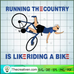 Running The Country Is Like Riding A B SVG Cut File fo Design 107477