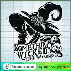 Something Wicked This Way Comes SVG, Witched SVG, Halloween SVG