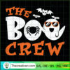 The Boo Crew SVG, Boo SVG, Halloween SVG