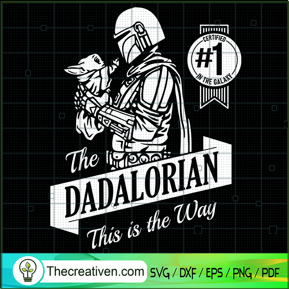 The Dadalorian This IS The Way SVG Cut File for Cricut & Silhouette 1 The Dadalorian This IS The Way SVG Cut File for Cricut & Silhouette