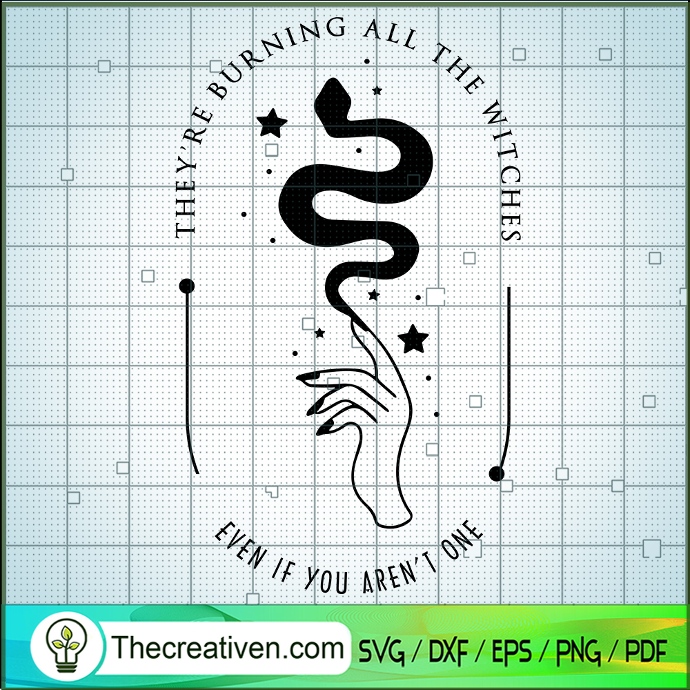 They're Burning All The Witches SVG Cut File for Cricut & Silhouette 1 They're Burning All The Witches SVG Cut File for Cricut & Silhouette