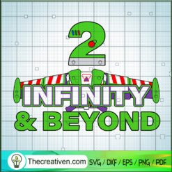 Two Infinity And Beyond SVG, Slogan SVG, Toy Story SVG
