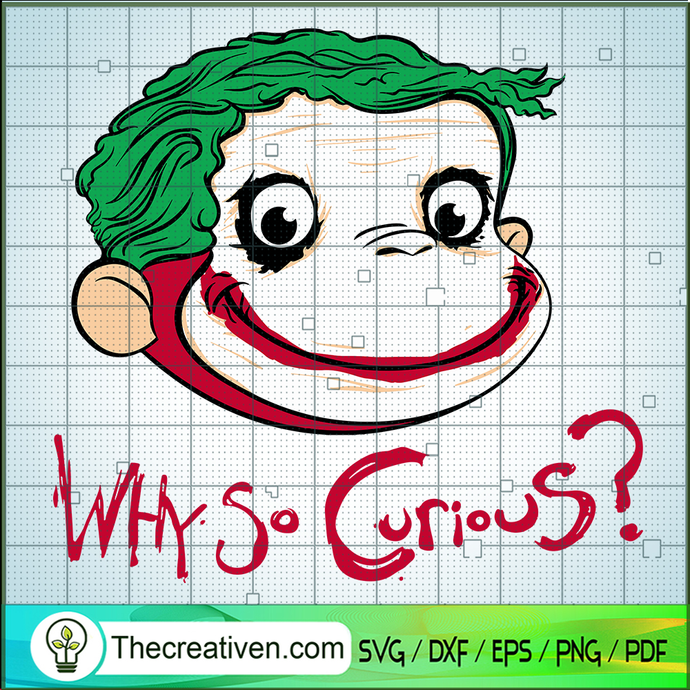 Why So Curious SVG, Funny Monkey Joker SVG, Curious George SVG 1 Why So Curious SVG, Funny Monkey Joker SVG, Curious George SVG