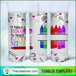 It taks a Big Heart To Teach L Tumbler Wrap Download