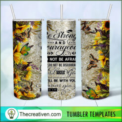 Be Strong And Courageous Full Tumbler Wrap Download