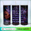 She Is Beautiful Resilient Str Tumbler Wrap Download 4 34 copy