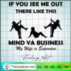 If You See Me Out There Like SVG Cut File for Cricut 2 Artboard 20 100 copy