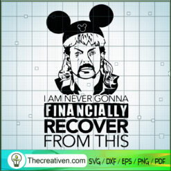 I Am Never Gonna Financially SVG Cut File for Cricut
