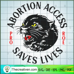 Abortion Access Pro Roe Save SVG Cut File for Cricut