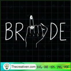 Fuck Bride SVG, Middle Finger SVG, Bride SVG