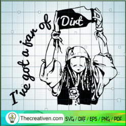 I've Got A Fan Of Dirt SVG, Jack Sparrow SVG, Johnny Depp SVG