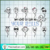 We Used To Live In You Balls SVG Cut File for Cricut & Silhouette 2 3 copy 1