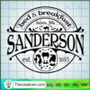 Bed And Breakfast Sanderson SVG, Hocus Pocus SVG, Funny Halloween SVG