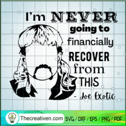 I'm Never Going To Financial SVG Cut File for Cricut