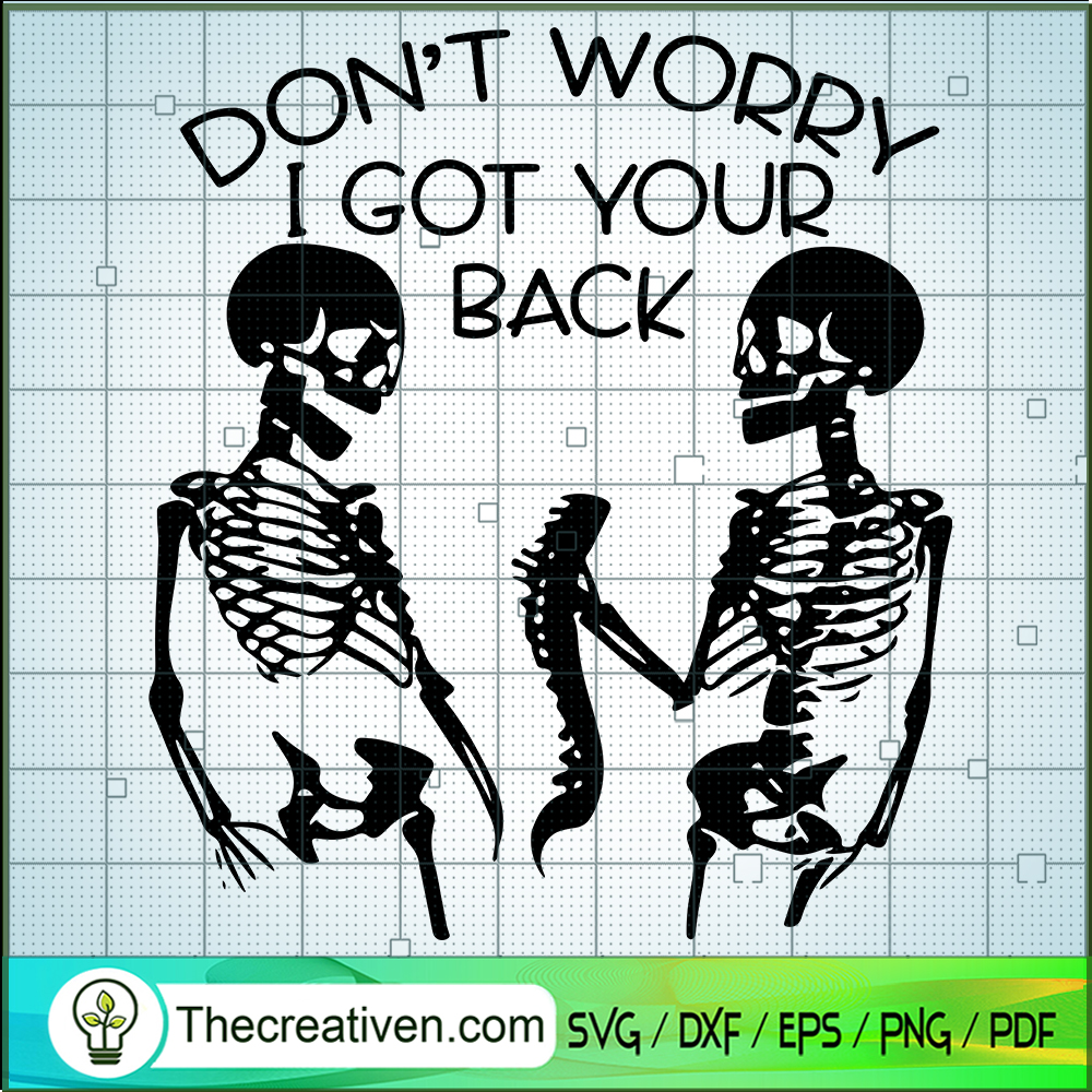 Don't Worry I Got Your Back SVG, Skeleton SVG, Funny Halloween SVG 1 Don't Worry I Got Your Back SVG, Skeleton SVG, Funny Halloween SVG