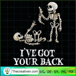 I've Got Your Back SVG, Skeleton Take Bone SVG, Funny Halloween SVG