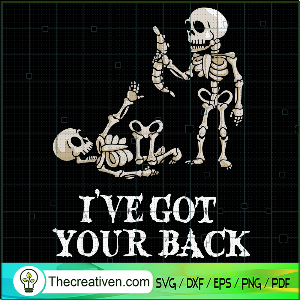 I've Got Your Back SVG, Skeleton Take Bone SVG, Funny Halloween SVG 1 I've Got Your Back SVG, Skeleton Take Bone SVG, Funny Halloween SVG