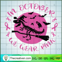 Dinosaur Witch In October We SVG Cut File for Cricut