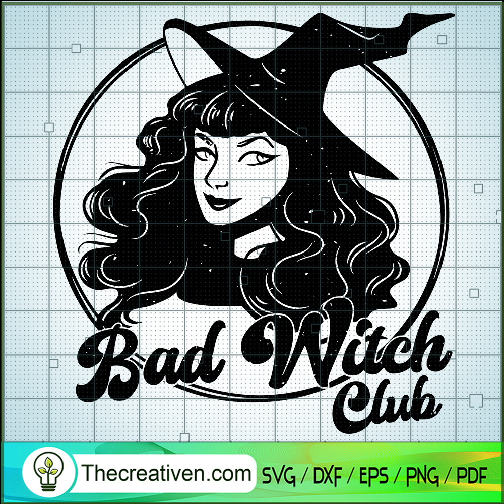 Bad Witch Club SVG, Witches SVG, Halloween SVG 1 Bad Witch Club SVG, Witches SVG, Halloween SVG