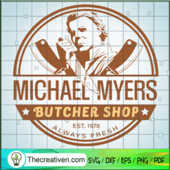 Michael Myers Butcher Shop SVG Cut File for Cricut & S Design 109798