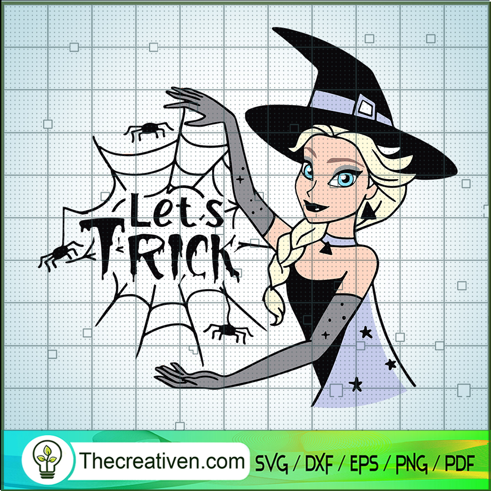 Let's Trick SVG, Elsa Witch SVG, Disney Princess Halloween SVG 1 Let's Trick SVG, Elsa Witch SVG, Disney Princess Halloween SVG