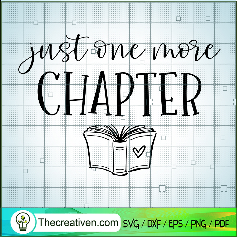 Just One More Chapter SVG, Reading Book SVG, Reader SVG 1 Just One More Chapter SVG, Reading Book SVG, Reader SVG