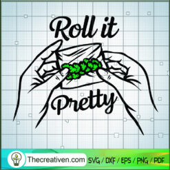 Roll It Pretty SVG Cut File for Cricut & Silhouette