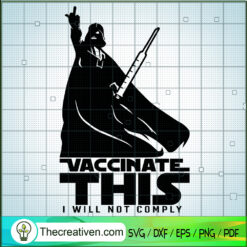 Vaccinate This I Will Not Compy SVG Cut File for Cricut & Silhouette