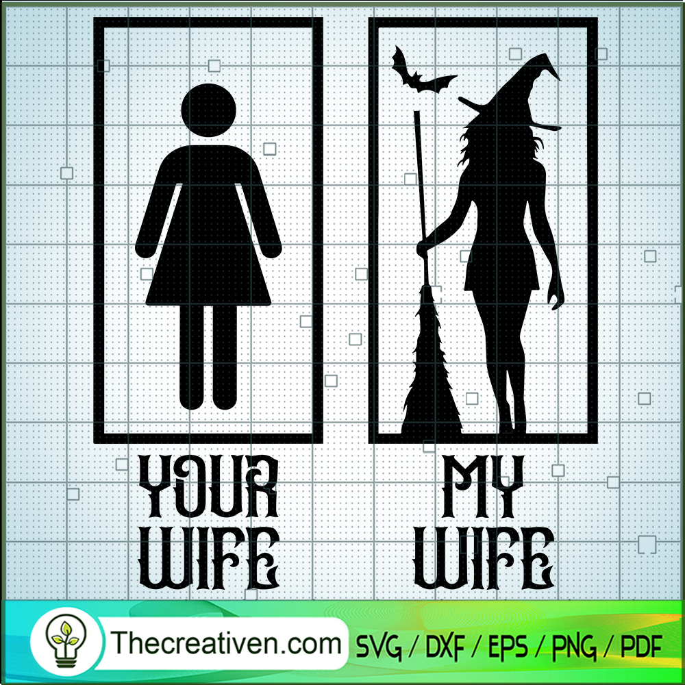 Your Wife And My Wife SVG, My Wife Is Witch SVG, Funny Halloween SVG 1 Your Wife And My Wife SVG, My Wife Is Witch SVG, Funny Halloween SVG