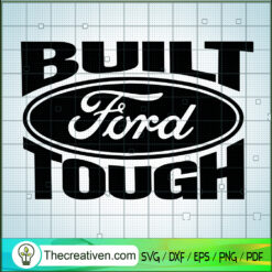 Built Ford Tough SVG, Ford SVG, Car Company SVG