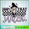 100% That Witch SVG, Witch Race SVG, Halloween SVG