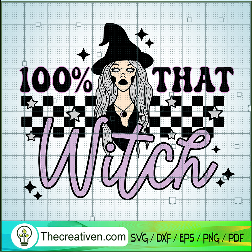 100% That Witch SVG, Witch Race SVG, Halloween SVG 1 100% That Witch SVG, Witch Race SVG, Halloween SVG