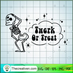 Twerk Or Treat SVG, Sexy Skeleton SVG, Funny Halloween Twerk SVG
