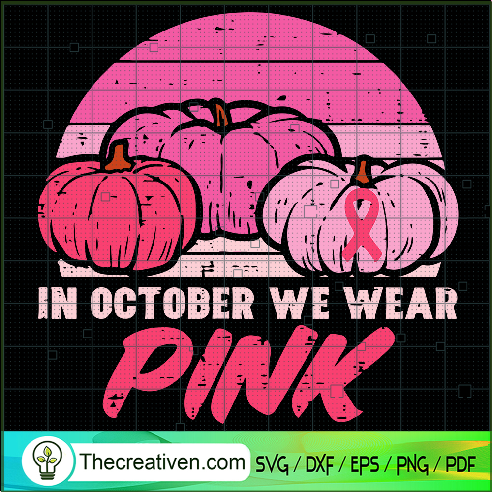 Retro Pumpkin SVG, In October We Wear Pink SVG, Pumpkin Halloween SVG 1 Retro Pumpkin SVG, In October We Wear Pink SVG, Pumpkin Halloween SVG