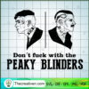 Don't Fuck With The Peaky Blinders SVG Cut File for Cr Design 111461 3 21 copy 4