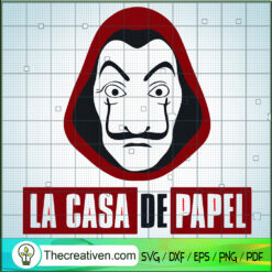 La Casa De Papel SVG Cut File for Cricut & Silhouette