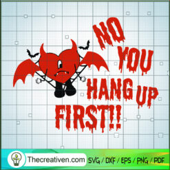 No You Hang Up First SVG Cut File for Cricut & Silhouette