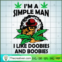 I'm A Simple Man I Like Doob SVG Cut File for Cricut