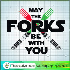 May The Forks Be With You SVG, Star Wars SVG, Funny Lightsaber SVG