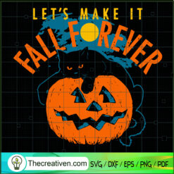 Let's Make It Fall Forever SVG Cut File for Cricut & Silhouette