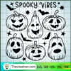 Spooky Vibes SVG, Jack-O-Latern Pumpkin SVG, Halloween SVG