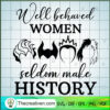 Well Behaved Women Seldom Ma SVG Cut File for Cricut 3 18 copy 8
