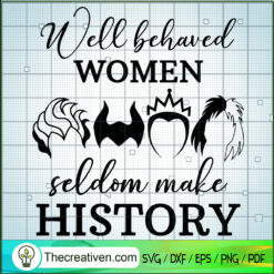 Well Behaved Women Seldom Ma SVG Cut File for Cricut
