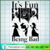 It's Fun Being Bad SVG, Villains Witch SVG, Disney Princess SVG
